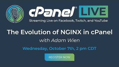 cPanel Live | The Evolution of NGINX