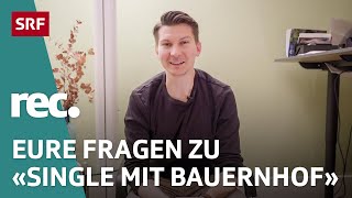 Q&A zu «Single mit Bauernhof – Partnersuche mit Hürden» | Reportage | rec. | SRF screenshot 4