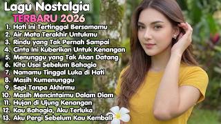 Lagu Nostalgia Terbaru 2026 | Hati Ini Tertinggal Bersamamu | Tembang Kenangan Temani Saat Santai