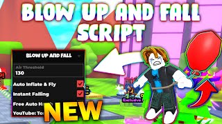 *NEW* Blow Up and Fall! Script (PASTEBIN 2026) (AUTO INFLATE &amp; FLY , INSTA FALLING , AUTO HATCH )