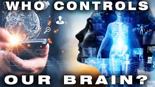 WHO CONTROLS OUR THOUGHTS: THE TRUTH ABOUT THE ILLUSION OF FREEDOM