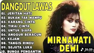MIRNAWATI DEWI FULL ALBUM