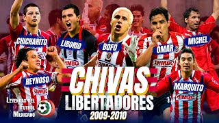 El camino de las CHIVAS rumbo a la FINAL de COPA LIBERTADORES 2010  Partido a Partido ⚪