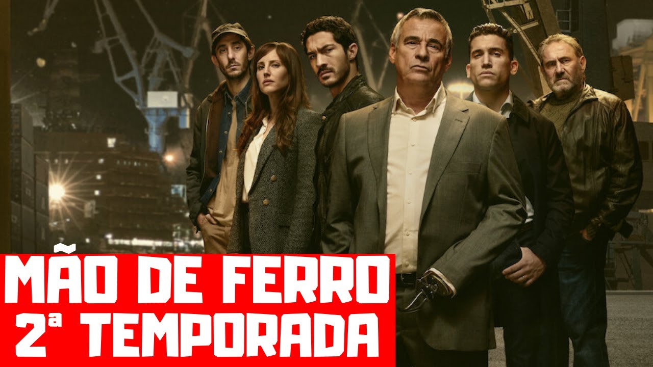 MÃO DE FERRO 2ª TEMPORADA | QUANDO CHEGA NA NETFLIX? - YouTube