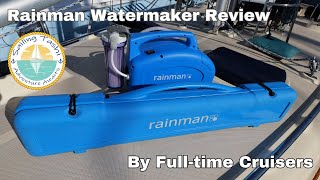 RAINMAN WATERMAKER REVIEW By Fulltime Cruisers (Sailing Tashi Episode 34)