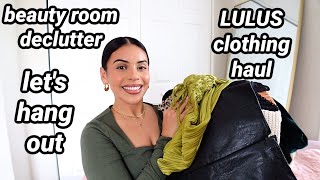 Let's Hang Out 👯‍♀️ Lulus Clothing Haul + Beauty Room Declutter