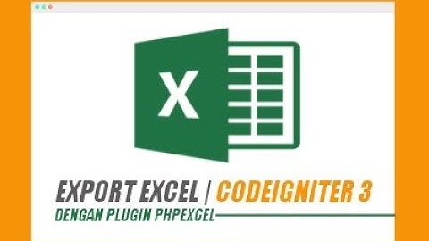 DEMO Tutorial Membuat Export Data Ke Excel Dengan PHPExcel dan Codeigniter