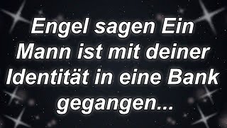 Download Lagu Engel sagen Ein Mann ist mit deiner Identität in eine Bank gegangen... MP3
