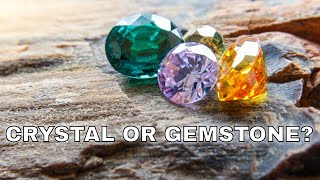 What Is The Difference Between Crystals And Gemstones?