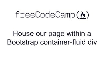 House our page within a Bootstrap container-fluid div - Bootstrap - Free Code Camp