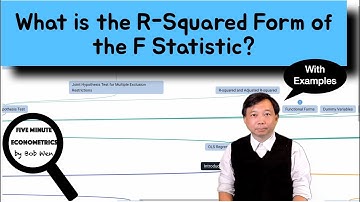 What is the R-Squared Form of the F Statistic? |【Five Minute Econometrics】Topic 43