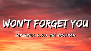 Jax Jones, D.O.D, Ina Wroldsen - Won't Forget You (Lyrics)