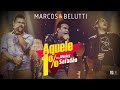 Marcos  belutti  aquele 1 part wesley safado clipe oficial