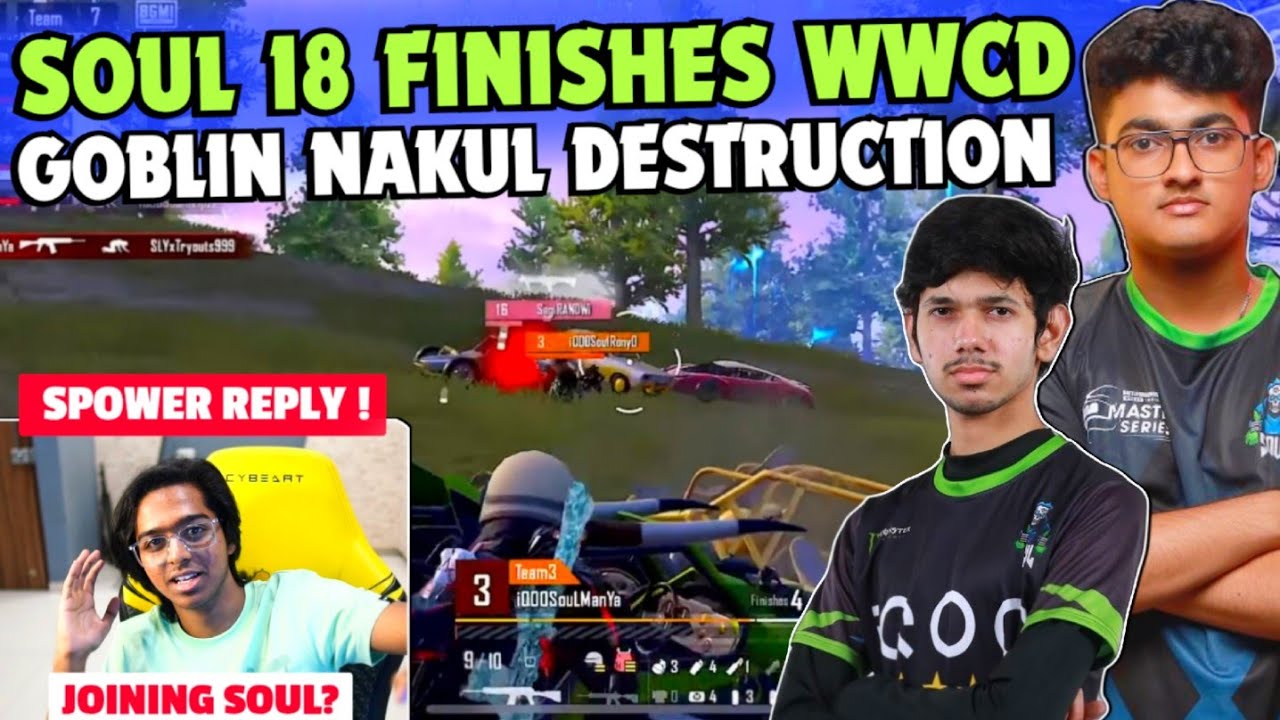 iQOOSouL 18 Finishes WWCD 😳 SouL Goblin & Nakul on Fire 🔥 Spower Reply ...