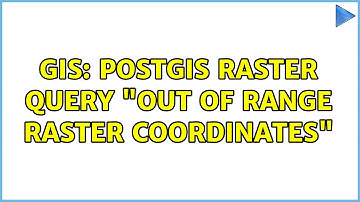 GIS: PostGIS raster query "out of range raster coordinates"