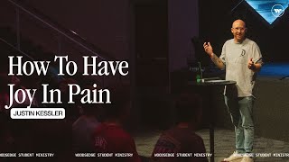 FINDING JOY IN THE MIDDLE OF SUFFERING || Justin Kessler || Philippians