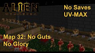 Alien Vendetta Map 32: No Guts No Glory (UV-MAX)