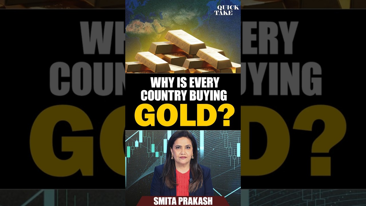 Why Countries Are Buying Up Gold in 2026 | Quick Take with Smita Prakash