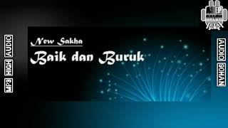 New Sakha - Baik dan Buruk Lirik_HIGH