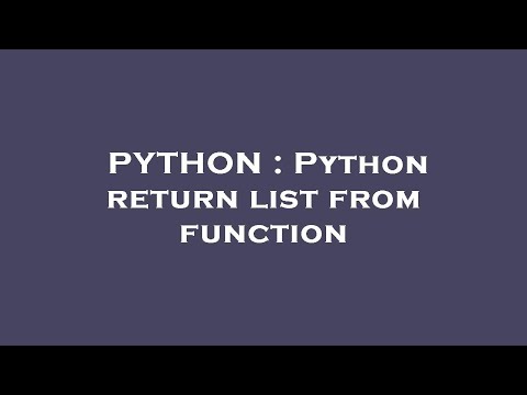 PYTHON : Python return list from function