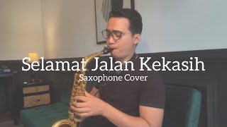 Selamat Jalan Kekasih - Rita Effendi (Saxophone Cover by Dori Wirawan)