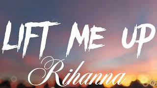 Lift me up Rihanna lirics karaoke