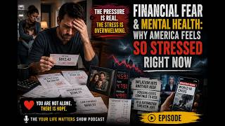 Financial Fear and Mental Health - Why America Feels So Stressed!