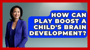 How Can Play Boost A Child