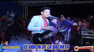 El Varon De La Bachata Chica Colegiala En Vivo Para Musicologos