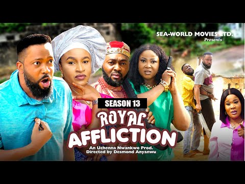 ROYAL AFFLICTION (SEASON 13){FREDRIKE LEONARD AND MARY IGWE} - 2024 LATEST NIGERIAN NOLLYWOOD MOVIES