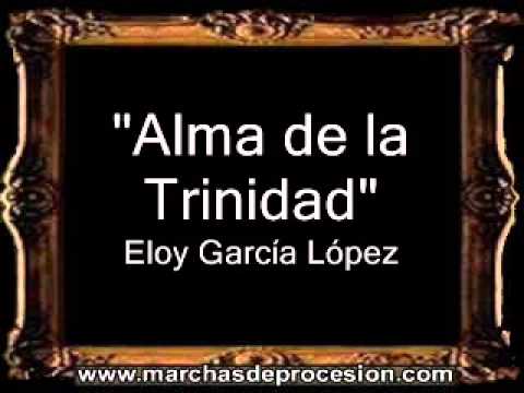 Alma de la Trinidad - Eloy García López [BM]