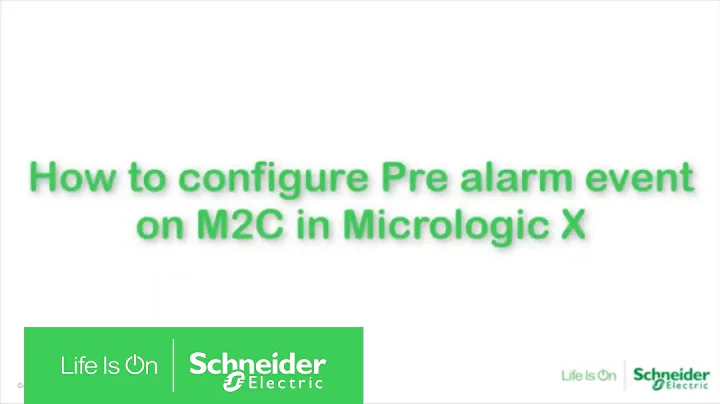 How to Configure Pre Alarm Event on M2C in Micrologic X | Schneider Electric Support