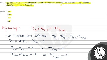 Que  Suf pose    2 p  p  2  alpha   alpha    are the coefficients of four consecutive terms in t....