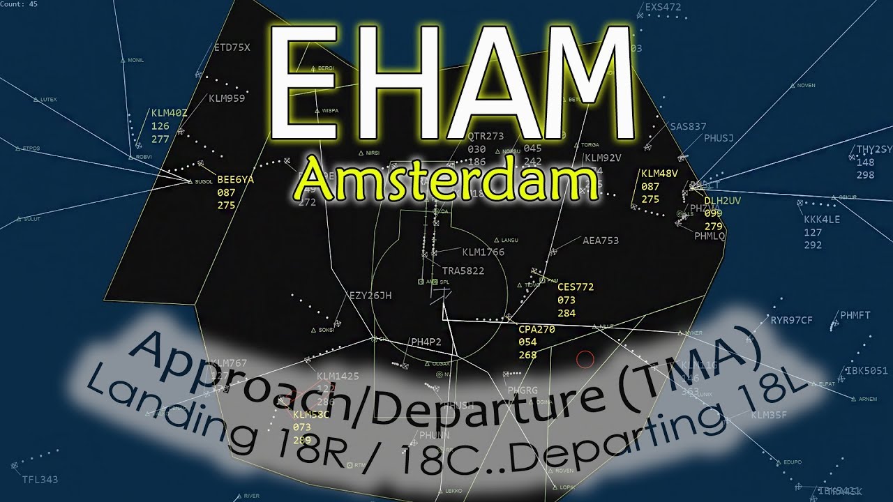 ATC RADAR | [ EHAM ] Amsterdam Approach (TMA SECTOR) - YouTube