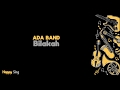 Download Lagu Bilakah - Ada Band (Karaoke Minus One Tanpa Vokal dengan Lirik)