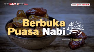 Berbuka Puasa Nabi Salallahu Alaihi wa Sallam - Ustadz Ahmad Zainuddin, Lc.