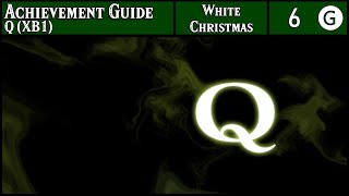 Achievement Guide - Q Xb1 - 6G - White Christmas