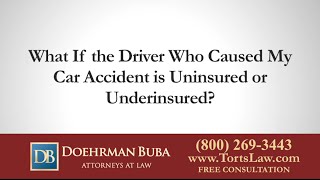 What If the Driver Who Caused My Car Accident is Uninsured or Underinsured