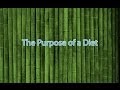 The Purpose of a Diet