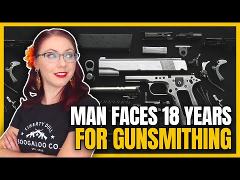 Man Faces 18 Years for Gunsmithing