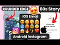 Rounded edge story  ios emojis  60 second stories on instagram android no png without zfont