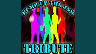 Pump Up The Jam - Pump It Up