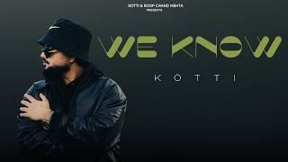 We Know (Official Song) Kotti | CHEETAH | Latest Punjabi Songs 2026
