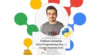 Python Universe | Python Programlamaya Giriş - 2 | Google DSC Zaim