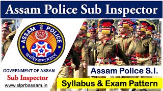 Assam Police Sub Inspector Syllabus & Exam Pattern || ASSAM POLICE SI - Full strategy.