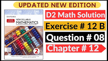Exercise 12b Question # 08 D2 Math