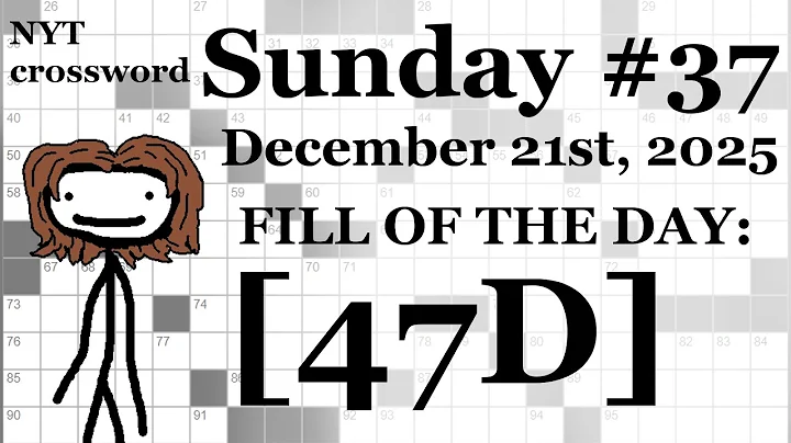 Sunday, 12/21/25 -- NYT Crossword with Sam