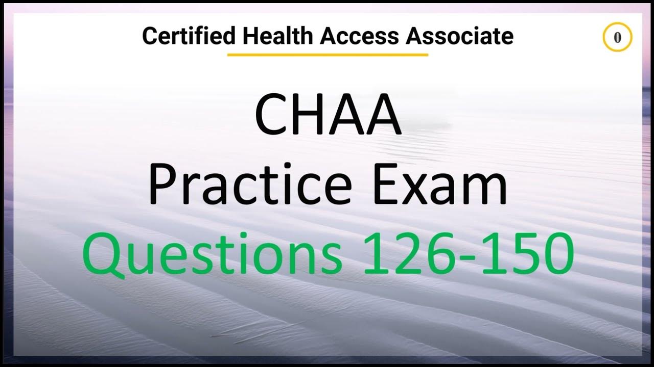CHAA Exam Questions 126 to 150 YouTube