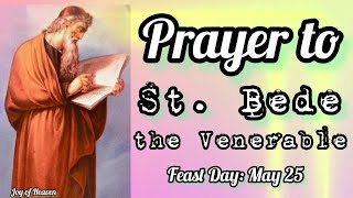 A Daily Prayer to ST. BEDE THE VENERABLE || Feast Day : May 25