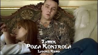 Tymek - Poza kontrolą (Luxons Remix) 2023